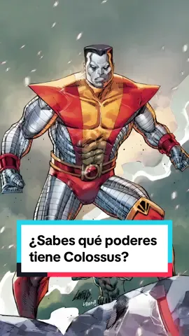 ¿Sabes qué poderes tiene Colossus? #fyp #foryou #foryoupage #marvel #marvelmovie  