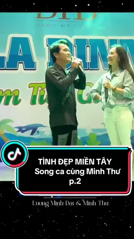 Tình Đẹp Miền Tây - song ca cùng Minh Thư p.2 #luongminhdat #tinhdepmientay 