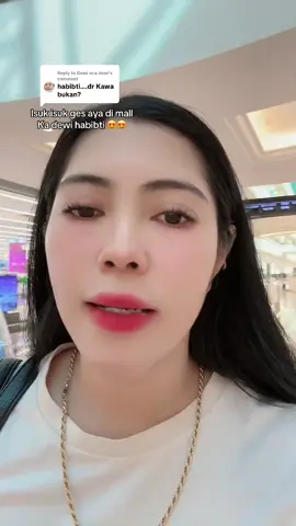 Replying to @Dewi oca dewi #gaspol habibti #tkwdubai🇦🇪indonesia🇮🇩 #rungkad🤣 #mall #ngabolang 