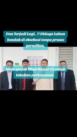 Diduga Klien akan Dizolimi pihak tak bertanggungjawab Khoirilizani CS siap melawan di meja hijau.  #palembang  #fyppppppppppppppppppppppp  #pnpalembang #pmh #mafiatanah  @sigit.muhaimin  @suarapemudaplg  @plgsekilan 