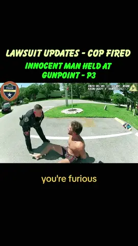 Lawsuit Updates - Cop Fired. Innocent Man Held At Gunpoint #cops #cop #copsoftiktok #police #lawsuit   