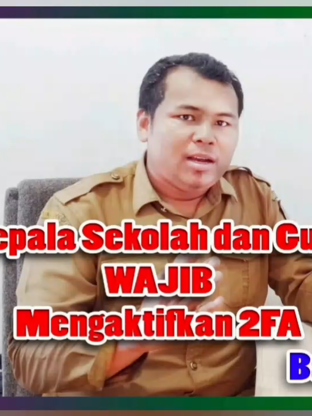 Kepsek dan Guru Segera Aktifkan 2FA (WAJIB) #viralvideo #fyp #virlatiktok #ocusadi #viral 