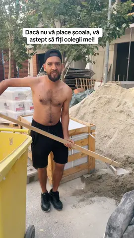 Dacă nu vă place școala ,vă aștept pe șantier! #fy #Viral #staystrong #nevergiveup 