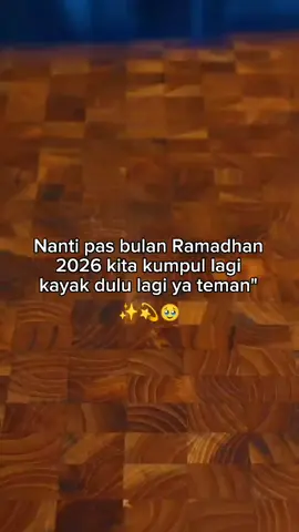 kangen🥹 #ramadhan2026🕌☪️  #vibesramadhan  #menujuramadhan2026  #fypage 