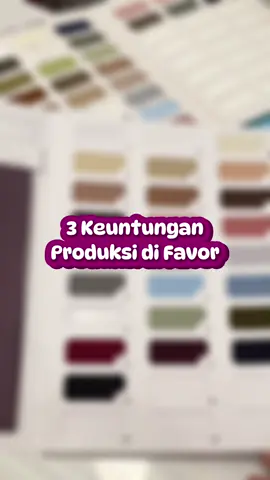 3 keuntungan kalo kamu pilih Favor sebagai tempat produksi KHUSUS brand kamu, professional, berkualitas dan pastinya sudah terpercaya✨ #productionprocess #produksisendiri #bisnispemula #brandowner 