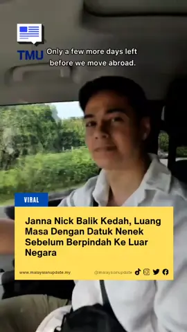 Janna Nick Balik Kedah, Luang Masa Dengan Datuk Nenek Sebelum Berpindah Ke Luar Negara #malaysianupdate #malaysianupdatenews #themalaysianupdate #BeritaTMU #viral 