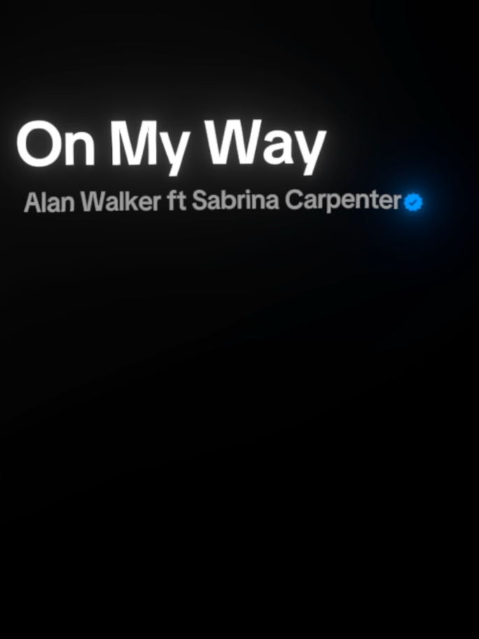 On My Way Alan Walker, Sabrina Carpenter & Farruko #lyrics #songs #music 