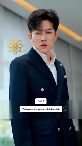Part 2 #Pria muda hanya mencicipi sedikit#drama #dramatiktok #dracin #dracinrekomendasi 