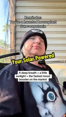 PSA: Your serotonin is solar powered, go plug yourself in 😉 💨 #SpookySelfCare #CursedButCoping #witchywellness #mindfulnessmagic #haunted 