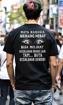 Mata manusia memang hebat bisa melihat kesalahan orang kain tapi...BUTA melihat kesalahan sendiri. . . . #thsirt #kaospria #kaoskatakata #kaossindiran #kaoskeren 