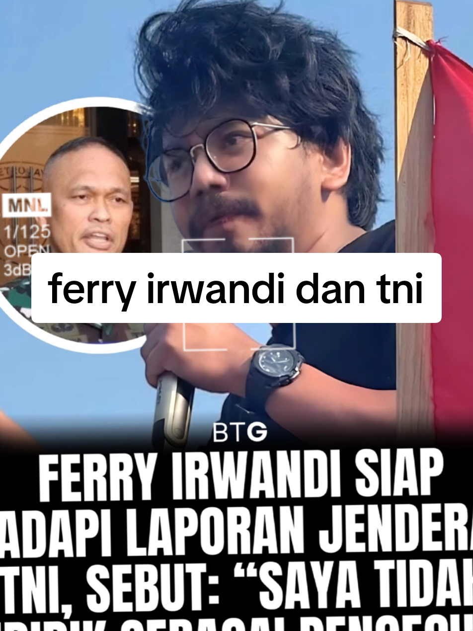 ferry irwandi  dan TNI #fyp #ferryirwandi #fyp #viral #sumtrabarat 