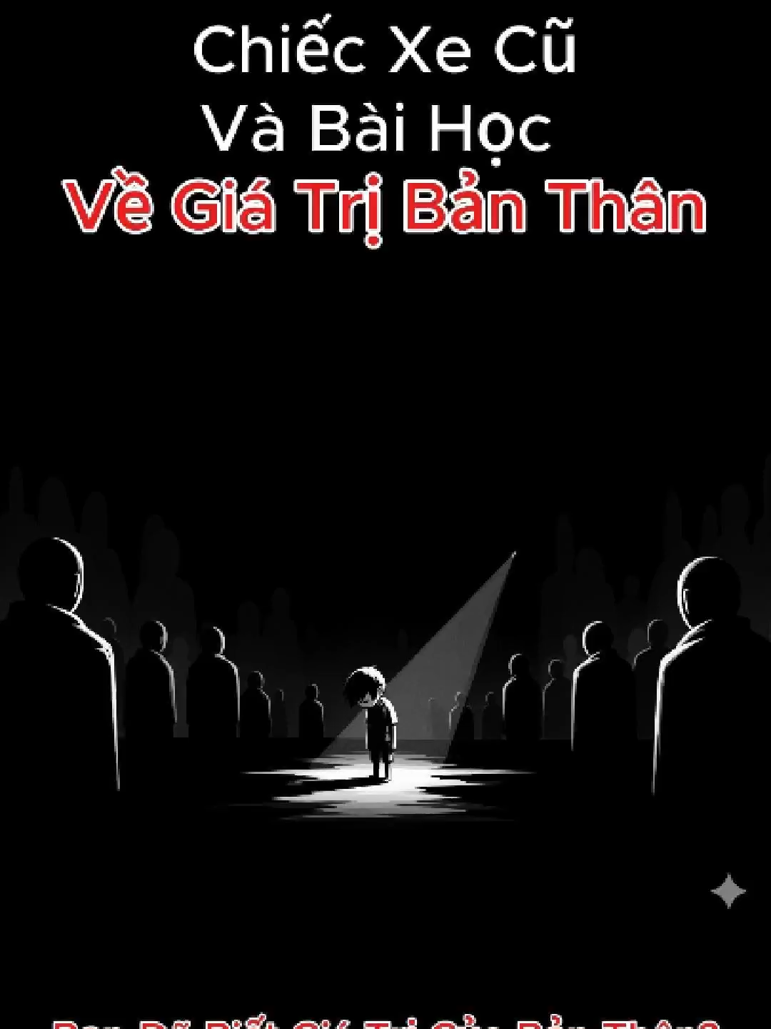 Chiếc Xe Cũ Và Bài Học Về Giá Trị Bản Thân #hanhtrinhchinhminh #tiktokvn #thaydoicuocsong #DongLucMoiNgay #kynang
