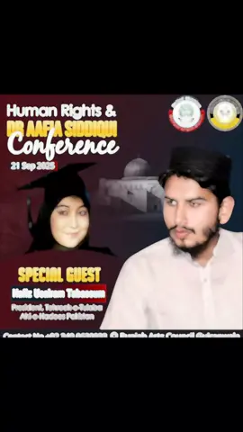 ہیومن رائٹس اور ڈاکٹر عافیہ صدیقی کانفرنس ✨ ہم اپنے معزز مہمان حافظ اصیرم تبسم (صدر تحریک طلباء اہلحدیث پاکستان) کو دل کی گہرائیوں سے خوش آمدید کہتے ہیں۔ اُن کی شمولیت نوجوانوں کی آواز اور جدوجہدِ انصاف کو مزید ت@Usairam.Tabassam 📅 21 ستمبر 2025 📍 پنجاب آرٹس کونسل، گوجرانوالہ 🔗 رجسٹریشن کے لیے یہاں کلک کریں:  https://forms.gle/V1Kg2h3vHwigPqjeA #ٹیم_عافیہ #ہیومن_رائٹس #ڈاکٹرعافیہ