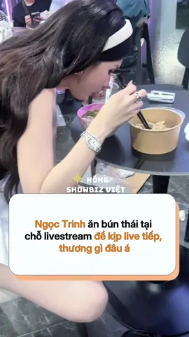 Ngọc Trinh ăn bún thái tại chỗ livestream để kịp live tiếp, thương gì đâu á #ngoctrinh #megalive #hongshowbizviet 