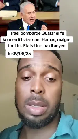 Israel bombarde Quatar el fe konnen li t vize chef Hamas, malgre tout les Etats-Unis pa di anyen@Tic-tac Vérité News débat #creatorsearchinsight #geopolitics #israel #qatar #donaldtrump 