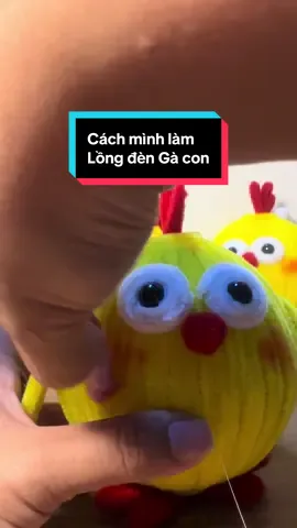 Cùng mình làm chiếc lồng đèn Gà con dễ thương nhé. Có thành phẩm nhớ khoe mình nha #xuhuong #kemnhung #longdentrungthu #handmade #shopcotamchuyendohandmade 