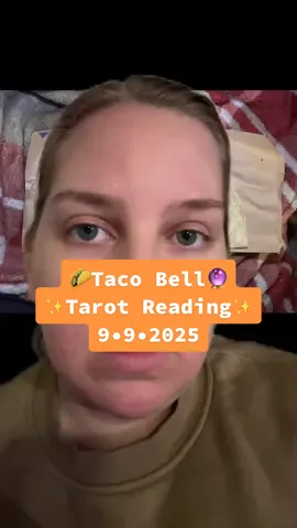 @tacobell Tarot Reading :: 9•9•2025 ✨🌮🔮 themes of the week are challenges and deception - but you got this 💪 (this is all a joke; live más how you see fit)