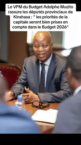 Le VPM du Budget Adolphe Muzito rassure les députés provinciaux de Kinshasa : 