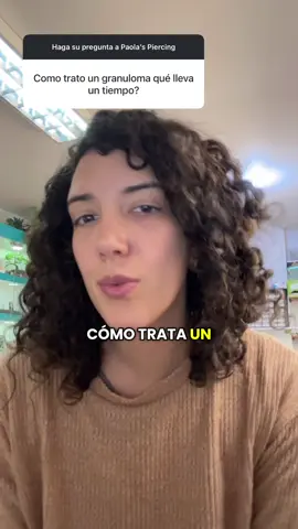 Como trato un granuloma que lleva un tiempo #granuloma #pregunta #piercing 