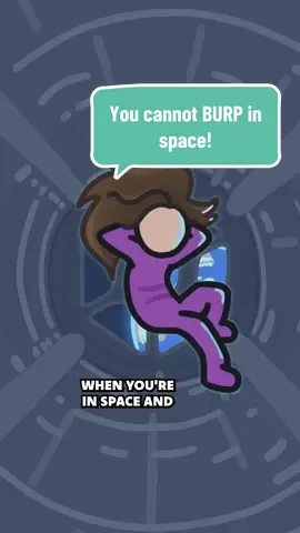 Every place on Earth has gravity so it’s hard to predict how the lack of it would change our bodies. One strange effect is that we cannot burp in space! It comes out the other end instead 💨  Made with our #stembestie @CBSUnstoppable 