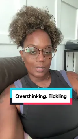 Overthinking maybe, but also worth considering #random #considerthis #tickle #consent 