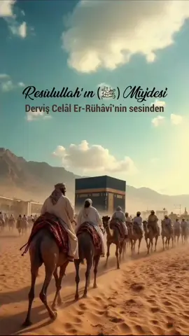 Resûlullah’ın (ﷺ) Müjdesi Derviş Celâl Er-Rühâvî’nin sesinden ~~~~~~~~~~~~~~~ #allah #hzmuhammed  #sahabe #hadis #dervişcelalerrühavi