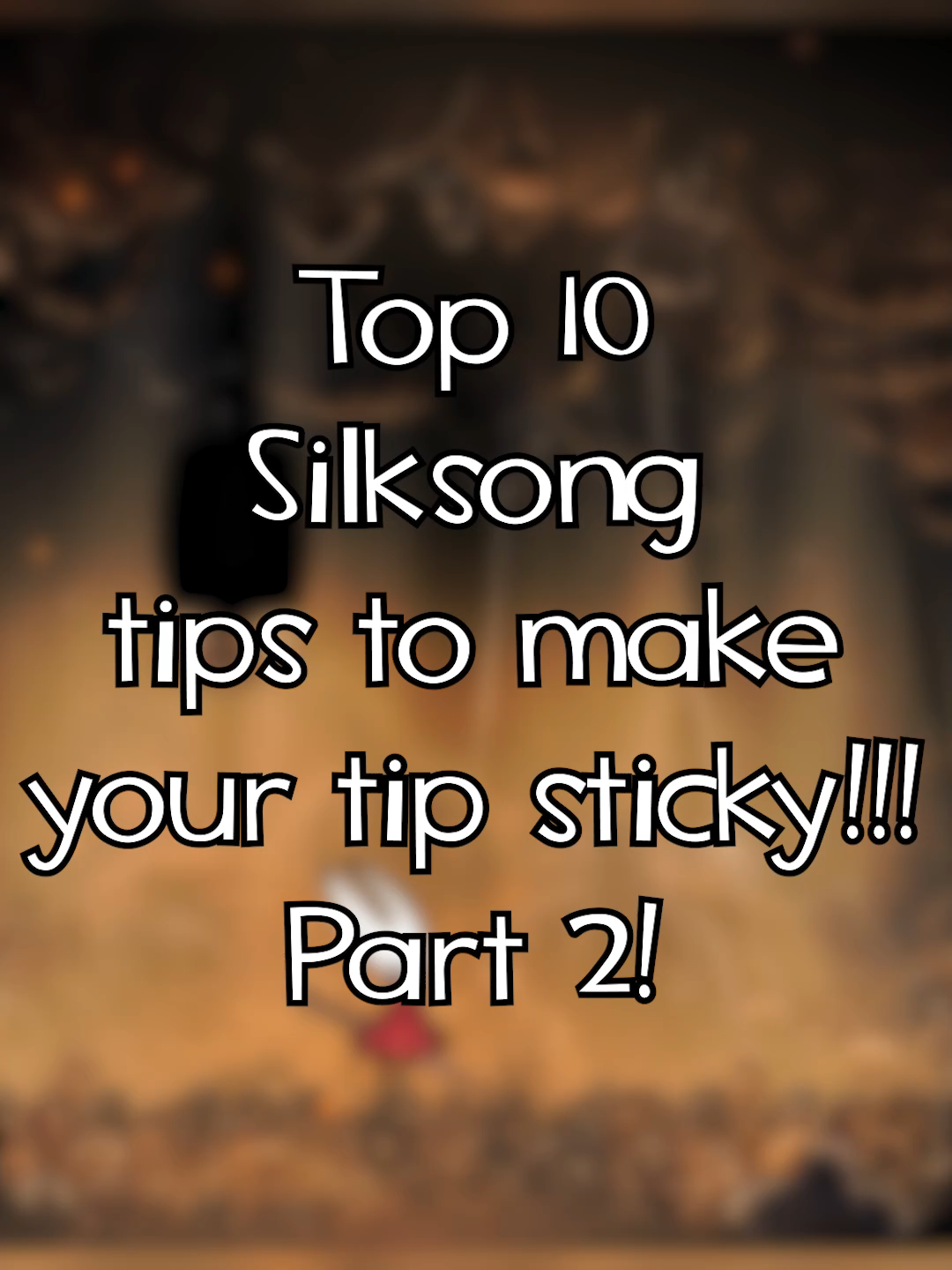 Top 10 Silksong tips to make your tip sticky - Part 2 #fiverquidnews #stickytips #fyp #silksong #hollowknight #hollowknightsilksong #tips #tricks