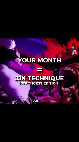 Part 1| Your Month = JJK TECHNIQUE 👻 #jjk #jujutsukaisen #sukuna #anime #gojo 