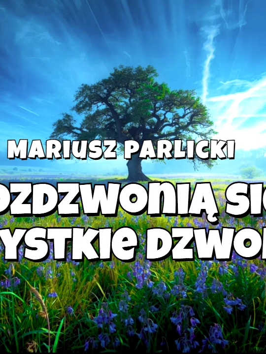 Rozdzwonią się wszystkie dzwonki Rozdzwonią się wszystkie dzwonki, rozdzwonią się w katedrze łąki, zagra orkiestra trzmieli, świątecznie tak, jak przy niedzieli, słowik swą arię wyśpiewa, a drzewa, polne drzewa zatańczą z wiatrem, zatańczą jak na weselu i jeszcze przyjdzie gości tak wielu, że łąka, pole i las  ledwo pomieści ich i nas. Tak zapanuje nad światem, lato, a wraz z tym latem pogoda, radość, miłość. Ach, żeby już przyszło, żeby już było i żeby na dłużej zostało, a nie z końcem sierpnia znikało, zostawiając nas z niedosytem i z minionym nieba błękitem, i z minionym nieba błękitem. Ach, żeby już przyszło, żeby już było i żeby na dłużej zostało, a nie z końcem sierpnia znikało, zostawiając nas z niedosytem i z minionym nieba błękitem, i z minionym nieba błękitem. Mariusz Parlicki