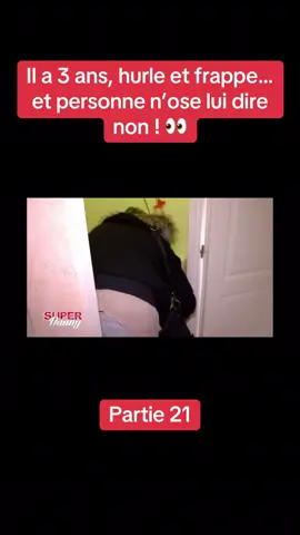 Super nanny partie 21 ! Il a 3 ans, hurle et frappe… et personne n’ose lui dire non ! 👀#fyp #pourtoii #supernanny #emission #enfant 
