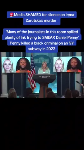 Media SHAMED for silence on Iryna Zarutska’s murder  ‘Many of the journalists in this room spilled plenty of ink trying to SMEAR Daniel Penny’  Penny killed a black criminal on an NY subway in 2023 #netbrief #thewhitehouse #donaldtrump #ukraine #fyp 