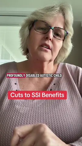 Today the Trump Administration cut SSI benefits to seniors and disabled adults. My child is profoundly  autistic. What do you expect parents and caregivers to do. #autismoftiktok #autism #socialsecurity #Trump #bailout 