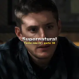 Supernatural: tente não rir - parte 38 #supernatural #deanwinchester #samwinchester #spnfamily #fyp 