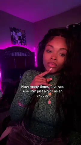 because I am just a girlllllll🥹 #imjustagirl #excuses #fyp #goddess #trendingsounds 