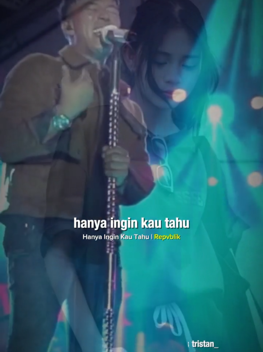 Ga minta lebih kok, aku hanya ingin kamu tahu aja sih 😔  #repvblik #tristanarya #fypシ゚ 