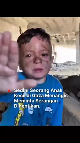 Dengan air mata, seorang anak di Gaza memohon agar serangan segera dihentikan. Kini, ia tak lagi memiliki rumah, bahkan tak ada makanan yang tersisa untuk dimakan. #fyp #beritatiktok #news #fyppppppppppppppppppppppp #palestine🇵🇸 