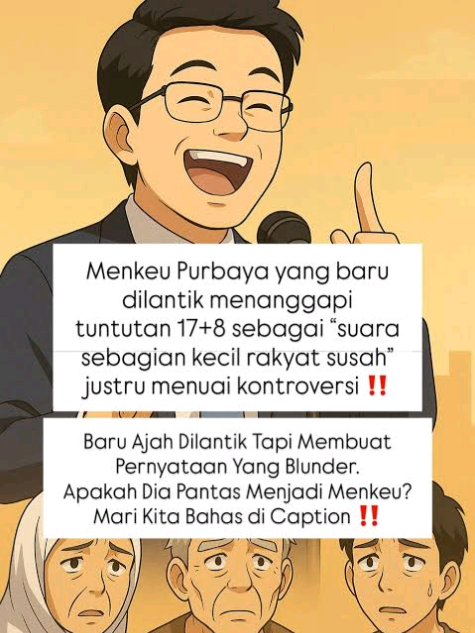 Mahasiswa menyayangkan pernyataan Menteri Keuangan (Menkeu) pengganti Sri Mulyani, Purbaya Yudhi Sadewa.
 
 
 Kata Atan, pernyataan Purbaya menyakiti hati masyarakat. Sebab, dirinya menyebut 17+8 tuntutan rakyat yang dilayangkan merupakan aspirasi sebagian kecil rakyat.
 
 
 BLUNDER | Menteri Keuangan baru diganti sehari, dia sudah menyatakan bahwa tuntutan 17+8 hanya sebagian kecil, bukan itu poin yang dimaksud, ucap Atan di depan Gedung DPR RI, Jakarta, Selasa (9/9/2025). Sumber: KOMPASCOM REPORTER ON LOCATION #menkeu #bemui #purbaya #demo #blunder 