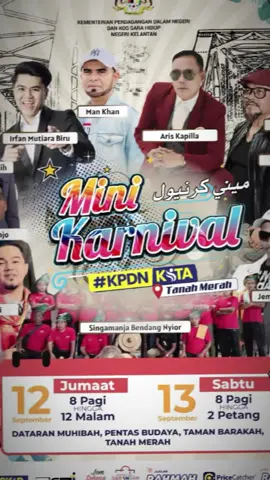 📢 MINI KARNIVAL KPDN KITA 2025 📅 Tarikh : 12 & 13 September  2025        ( Jumaat  & Sabtu ) 📍 Lokasi :  Dataran Muhibbah,Tanah Merah,Kelantan. ⏰  9.00 pagi -12 malam (JUMAAT)        9.00 pagi -2.00 petang (SABTU) #KPDN #KPDNKita #KPDNKelantan 