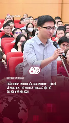 Chân dung “tinh hoa của các tinh hoa” – bác sĩ Vũ Ngọc Duy, thủ khoa kỳ thi bác sĩ nội trú Đại học Y Hà Nội 2025 #tiktoknews #60giay #Theanh28