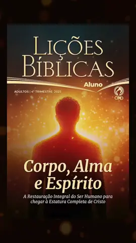 Corpo, Alma e Espírito - Nova Revista da ESCOLA DOMINICAL 