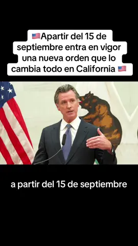 Apartir del 15 de septiembre ent** en vig** una nueva ord**  que lo camb** todo en California
