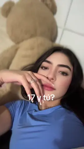 Me persiguen los de 17😣😣😣