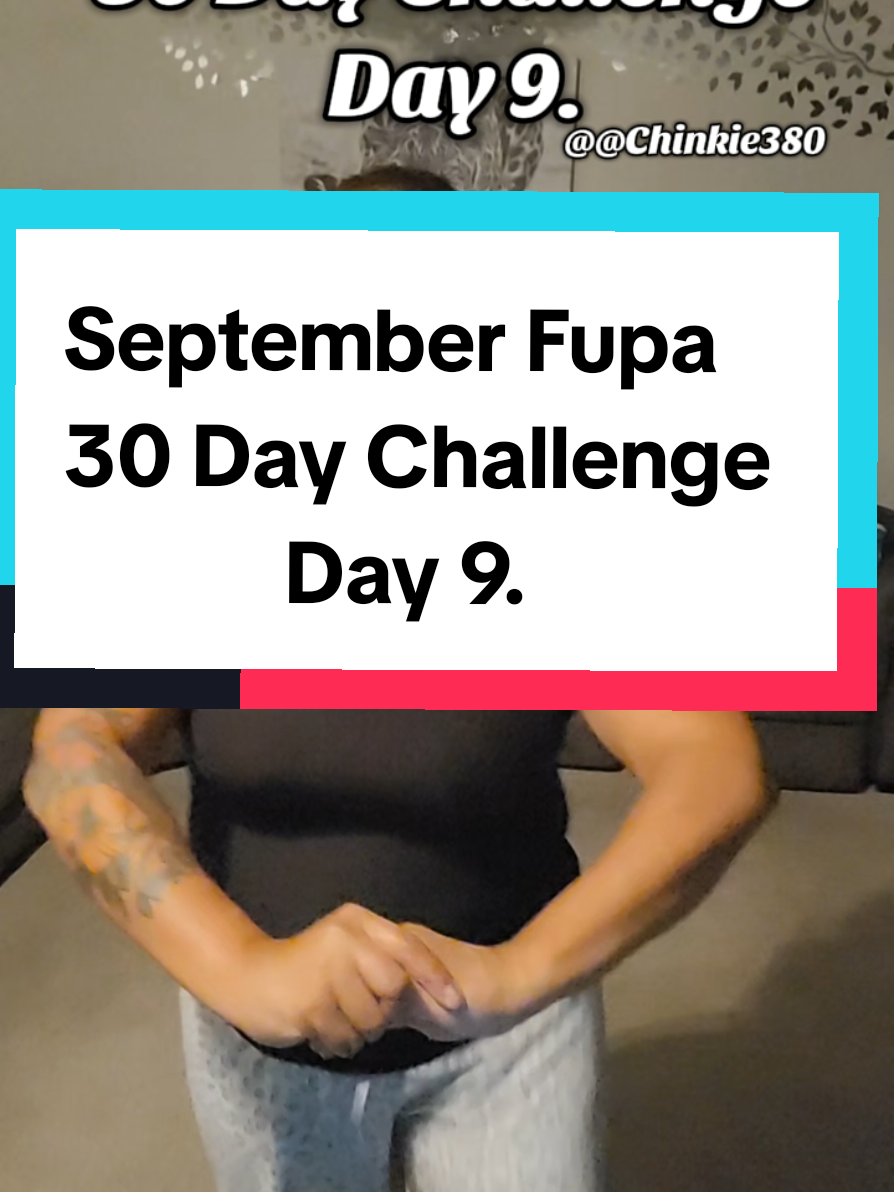 September Fupa 30 Day Challenge Day 9. Don't be afraid.. join us @Chinkie380❌ #30daychallenge #fupa #workout 