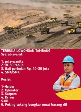 LOWONGAN KERJA TERBARU 2025 TERBUKA LOWONGAN TAMBANG Syarat-syarat: 1. pria-wanita 2.18-50 tahun 3. Gaji perbulan Rp. 10-30 juta 4.SMA/SMK Posisi: 1-Helper 2. Operator 3. Satpam 4. Driver 5.OB 6. Peking tukang bongkar muat barang dil #lowongankerja#tambang#pria#wanita#sma  