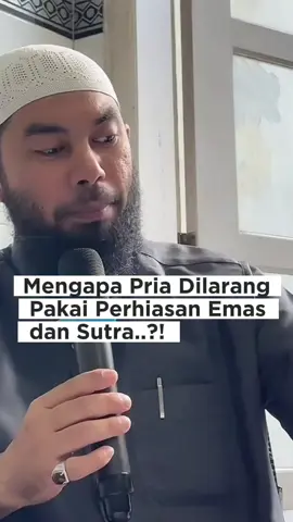 Salah satu hikmah larangan pria pakai perhiasan emas & pakaian dari sutra, wallahu a'lam