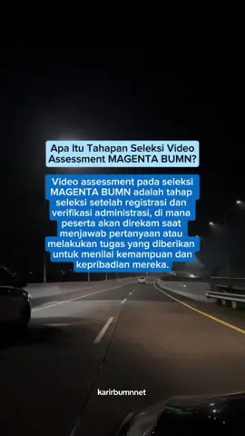Buat kalian yang bingung video assessment pada tahapan seleksi MAGENTA, simak video ini sampe habis yaa😉 Follow @karirbumnnet untuk seputar BUMN! #karirbumnnet #bumn #magenta #career #fyp 