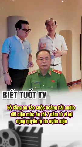 Bộ Công an vào cuộc Hoàng Hải audio đối diện mức án tới 7 năm tù vì lợi dụng quyền tự do ngôn luận #hoanghai #tintuc #fyp #viral #xuhuong 
