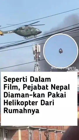 Seperti Dalam Film, Pejabat Nepal Diaman-kan Pakai Helikopter Dari Rumahnya