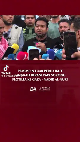 Pemimpin Luar perlu ikut Langkah Berani YAB PMX Sokong Flotilla Gaza~ Nadir Al-Nuri #PMX #anwaribrahim #sumudnusantaramalaysia #ASEAN #fyp 