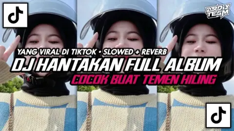 DJ HANTAKAN FULL ALBUM | COCOK BUAT TEMEN HILING • Slowed + Reverb Mengkane !!! Remixer : DJ KANEE ‎ ‎#ardiyteam ‎#djviralditiktok  ‎#djslowed #FYP  #fypシ 